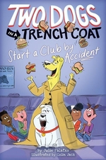 Book cover of 2 DOGS IN A TRENCH COAT 02 START A CLUB