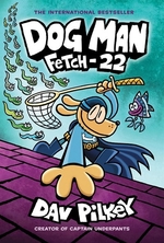 Book cover of DOG MAN 08 FETCH-22