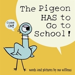 Book cover of PIGEON HAS TO GO TO SCHOOL