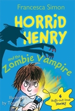 Book cover of HORRID HENRY & THE ZOMBIE VAMPIRE