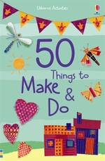 Book cover of 50 THINGS TO MAKE & DO