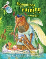 Book cover of MOSQUITOES ARE RUINING MY SUMMER