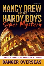 Book cover of NANCY DREW & HARDY BOYS 02 DANGER OVERSE