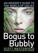 Book cover of BOGUS TO BUBBLY INSIDERS GT THE UGLIES