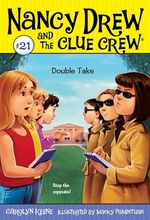 Book cover of NANCY DREW CLUE CREW 21 DOUBLE TAKE