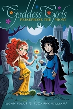 Book cover of GODDESS GIRLS 02 PERSEPHONE THE PHONY