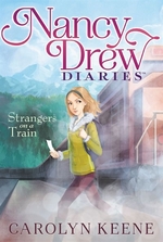 Book cover of NANCY DREW DIARIES 02 STRANGERS ON A TRA