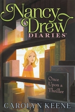 Book cover of NANCY DREW DIARIES 04 ONCE UPON A THRILL