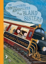 Book cover of BLAND SISTERS 02 UNCANNY EXPRESS