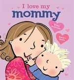 Book cover of I LOVE MY MOMMY