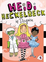 Book cover of HEIDI HECKELBECK 04 IN DISGUISE