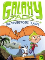 Book cover of GALAXY ZACK 03 THE PREHISTORIC PLANET