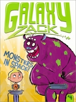 Book cover of GALAXY ZACK 04 MONSTERS IN SPACE
