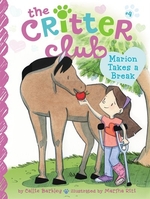 Book cover of CRITTER CLUB 04 MARION TAKES A BREAK