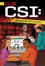 Book cover of CLUB CSI - CASE OF THE DIGITAL DECEPTION