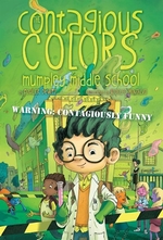 Book cover of CONTAGIOUS COLORS OF MUMPLEY MIDDLE