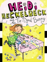 Book cover of HEIDI HECKELBECK 10 THE TIE-DYED BUNNY