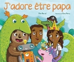 Book cover of J'ADORE ETRE PAPA
