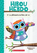 Book cover of HIBOU HEBDO 07 PATISSERIE DU BOIS JOLI