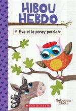 Book cover of HIBOU HEBDO 08 EVE ET LE PONEY PERDU