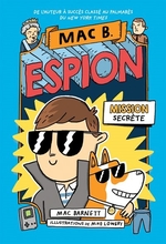 Book cover of MAC B ESPION 01 MISSION SECRETE