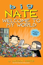Book cover of BIG NATE WELCOME TO MY WORLD