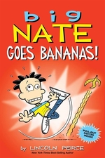 Book cover of BIG NATE - GOES BANANAS