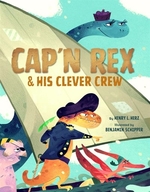 Book cover of CAP'N REX & HIS CLEVER CREW