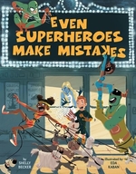 Book cover of EVEN SUPERHEROES MAKE MISTAKES