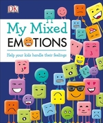 Book cover of MY MIXED EMOTIONS - HELP YOUR KIDS HANDL