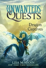 Book cover of UNWANTEDS QUESTS 01 DRAGON CAPTIVES