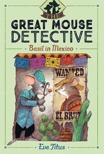 Book cover of GREAT MOUSE DETECTIVE 04 BASIL IN MEXICO