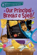 Book cover of OUR PRINCIPAL BREAKS A SPELL