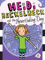 Book cover of HEIDI HECKELBECK 21 THE NEVER ENDING DAY