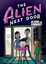 Book cover of ALIEN NEXT DOOR 02 ALIENS FOR DINNER