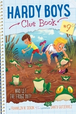 Book cover of HARDY BOYS CLUE BK 09 WHO LET THE FROGS