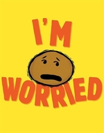 Book cover of I'M WORRIED