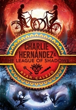Book cover of CHARLIE HERNANDEZ 01 LEAGUE OF SHADOWS