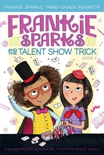 Book cover of FRANKIE SPARKS 02 TALENT SHOW TRICK