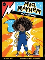 Book cover of MIA MAYHEM 01 IS A SUPERHERO