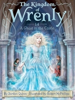 Book cover of KINGDOM OF WRENLY 14 GHOST IN THE CASTLE