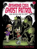Book cover of DESMOND COLE GHOST PATROL 09 NOW MUSEUM