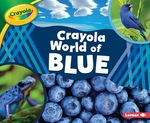 Book cover of CRAYOLA WORLD OF BLUE
