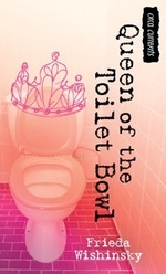 Book cover of QUEEN OF THE TOILET BOWL