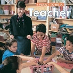 Book cover of I WANT TO BE A TEACHER