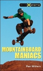 Book cover of MOUNTAINBOARD MANIACS