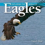 Book cover of EXPLORING THE WORLD OF EAGLES