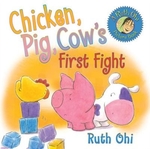 Book cover of CHICKEN PIG COW'S 1ST FIGHT