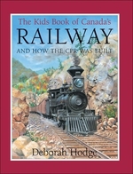 Book cover of KIDS BOOK OF CANADA'S RAILWAY