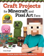 Book cover of CRAFT PROJECTS FOR MINECRAFT & PIXEL ART